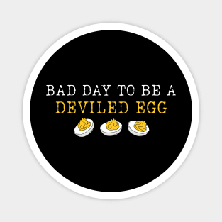 Bad Day to Be a Deviled Egg Thanksgiving Dinner Magnet